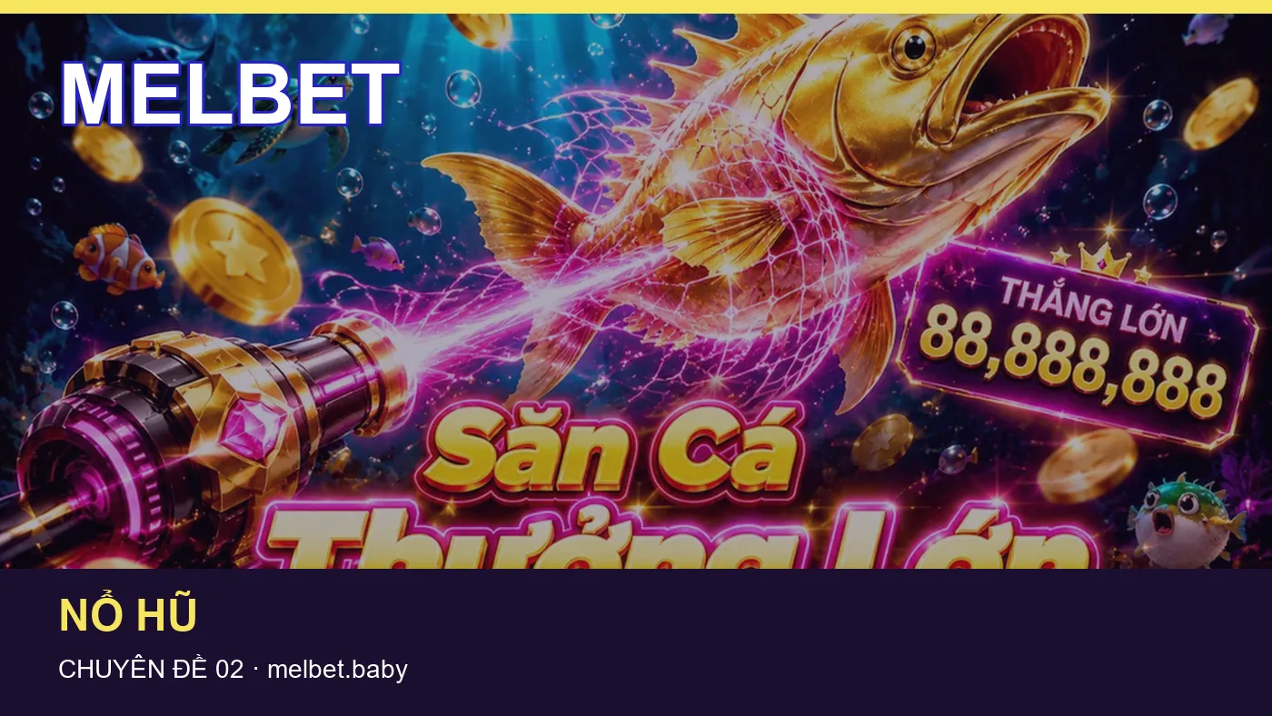 Cách bắt đầu đọc chuyên mục Bắn cá trên MELBET